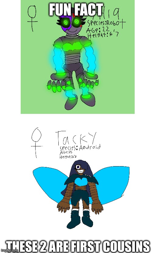 I forgot to add the glow to Tacky's wings and chest plate | FUN FACT; THESE 2 ARE FIRST COUSINS | made w/ Imgflip meme maker