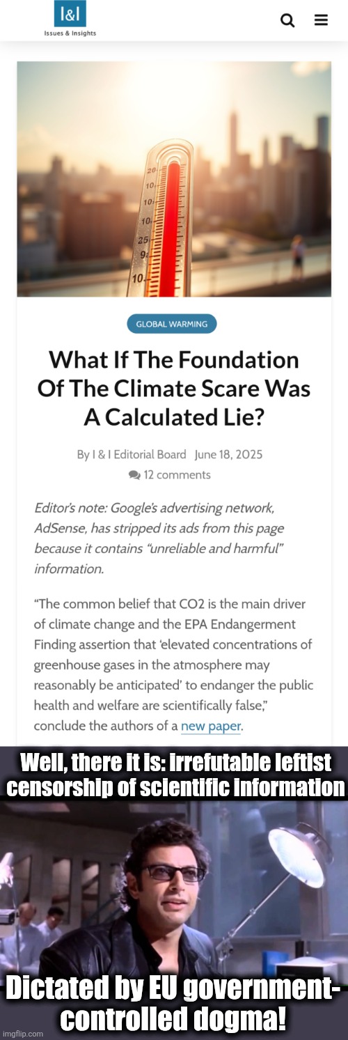 Leftist censorship and suppression of the truth, same as every other day | Well, there it is: irrefutable leftist
censorship of scientific information; Dictated by EU government-
controlled dogma! | image tagged in well there it is,global warming,climate change,memes,censorship,democrats | made w/ Imgflip meme maker