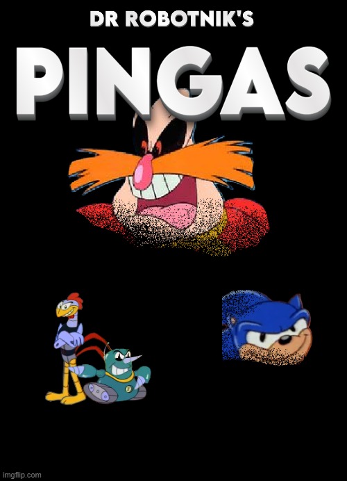 Dr Robotnik's Pingas.mp3 | image tagged in pingas | made w/ Imgflip meme maker