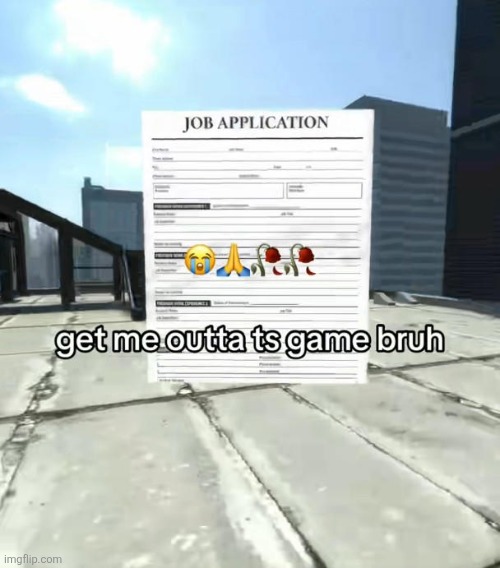 image tagged in job | made w/ Imgflip meme maker