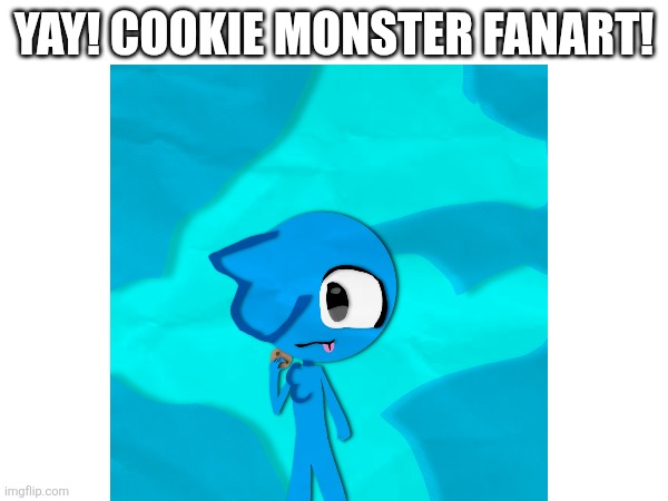 More paper artstlye fanart! | YAY! COOKIE MONSTER FANART! | image tagged in cookie monster,cute,paper artstlye,sesame street,fanart,why are you reading the tags | made w/ Imgflip meme maker