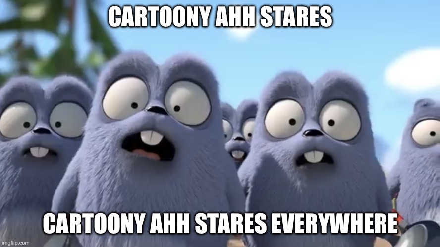 Booooonk | CARTOONY AHH STARES; CARTOONY AHH STARES EVERYWHERE | image tagged in lemmings meme,cartoon,x x everywhere,everywhere,look at all these | made w/ Imgflip meme maker