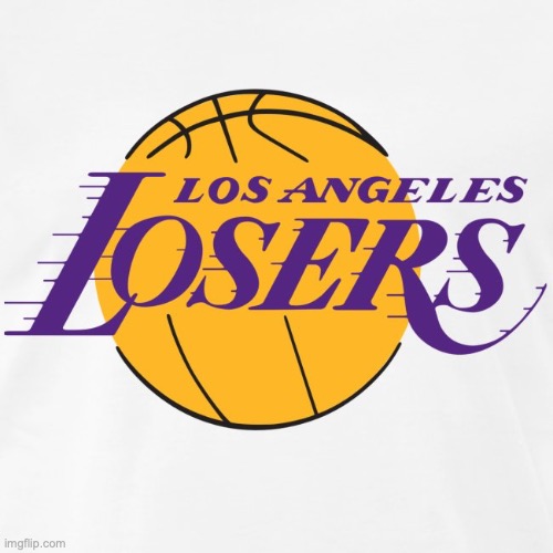 Lakers looser | image tagged in lakers looser | made w/ Imgflip meme maker
