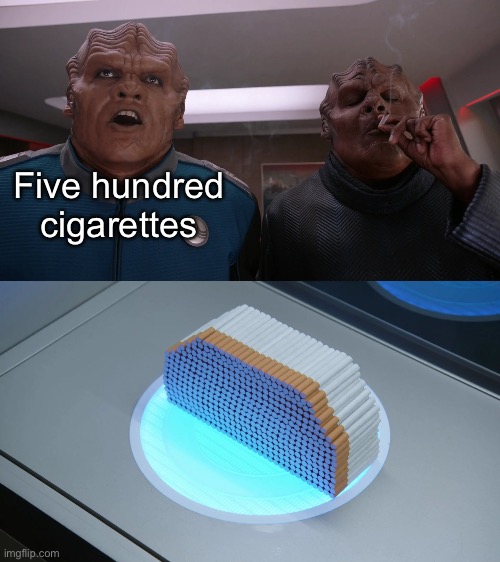 FIVE HUNDRED CIGARETTES | Five hundred cigarettes | image tagged in five hundred cigarettes | made w/ Imgflip meme maker