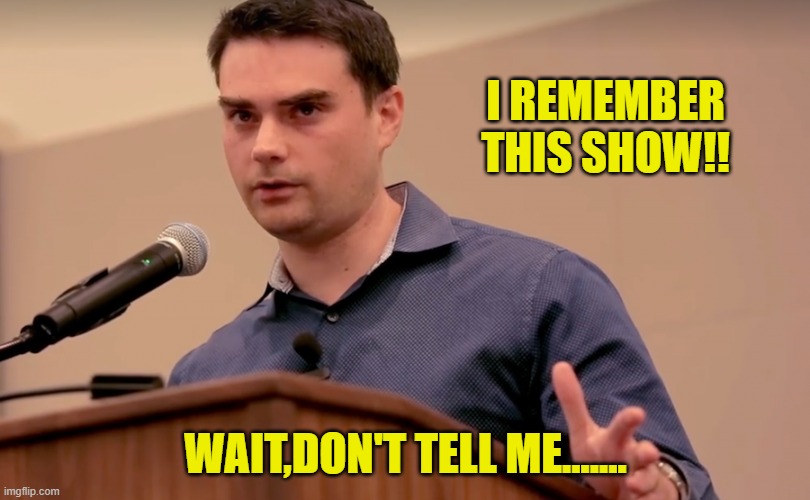 In the name | I REMEMBER THIS SHOW!! WAIT,DON'T TELL ME....... | image tagged in in the name | made w/ Imgflip meme maker