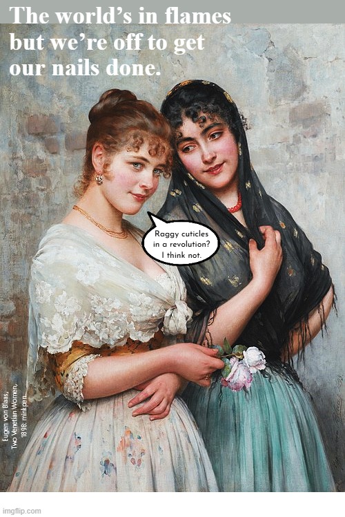 god help us | image tagged in art memes,artmemes,vanity,nails,nail bar | made w/ Imgflip meme maker