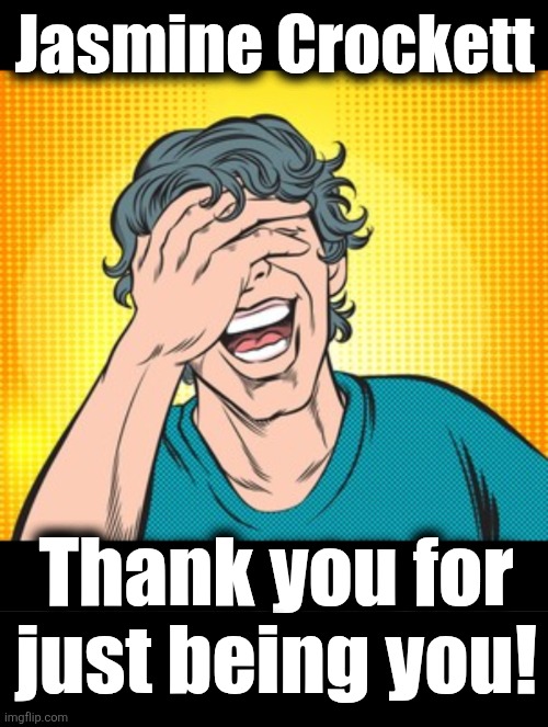 God's greatest gift to the Republican party | Jasmine Crockett; Thank you for
just being you! | image tagged in jasmine crockett,memes,clown,idiot,democrats,thank you for just being you | made w/ Imgflip meme maker