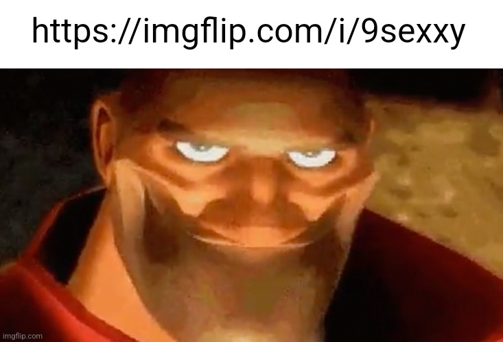 Creepy smile (heavy tf2) | https://imgflip.com/i/9sexxy | image tagged in creepy smile heavy tf2 | made w/ Imgflip meme maker
