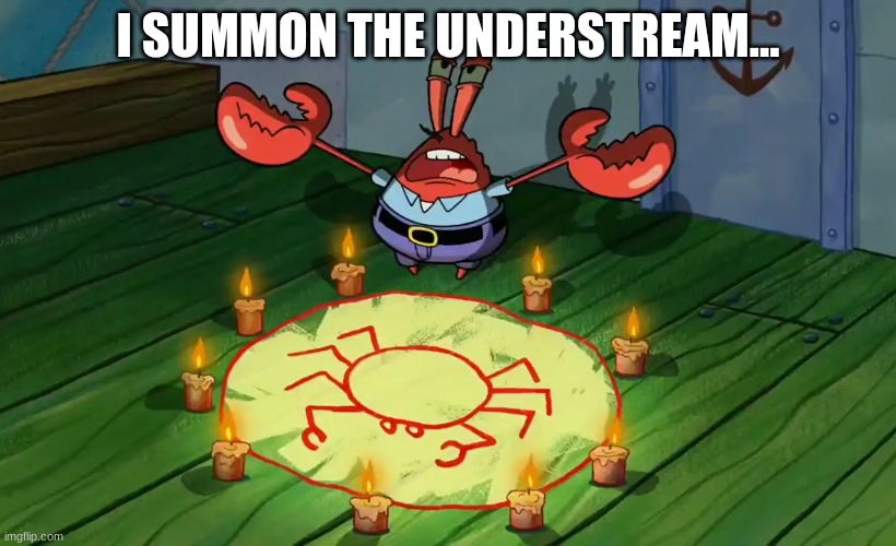 https://imgflip.com/i/9y18jq | I SUMMON THE UNDERSTREAM... | image tagged in mr crabs summons pray circle,msmg,undertale,deltarune | made w/ Imgflip meme maker