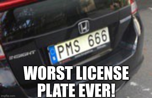 Worst License Plate Ever! | WORST LICENSE PLATE EVER! | image tagged in chris joines | made w/ Imgflip meme maker