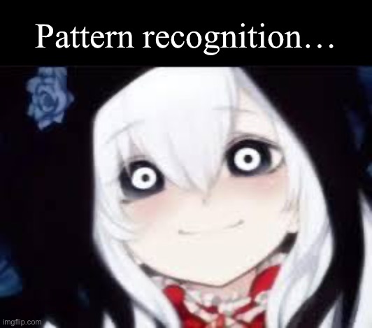 Pattern recognition… | Pattern recognition… | image tagged in msmg,jeff | made w/ Imgflip meme maker