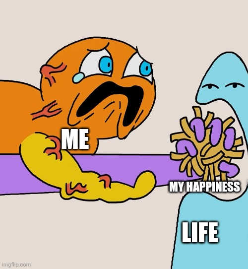 Life has stolen my happiness | ME; MY HAPPINESS; LIFE | image tagged in boggo meme,relatable,jpfan102504,funny memes,funny,memes | made w/ Imgflip meme maker