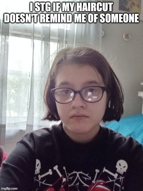 sans the topic: tired asf and my haircut sucks doesnt it remind you guys of someone | made w/ Imgflip meme maker