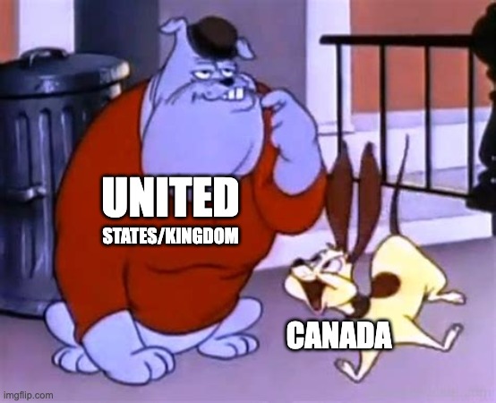 Canada is such a good friend | UNITED; STATES/KINGDOM; CANADA | image tagged in canada,united states,united kingdom,spike,chester | made w/ Imgflip meme maker