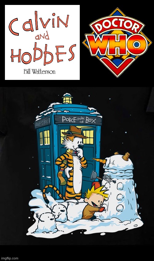 Calvin’s making a “snow Dalek”! | image tagged in calvin and hobbes,doctor who,mashup,tribute,comics,snow dalek | made w/ Imgflip meme maker