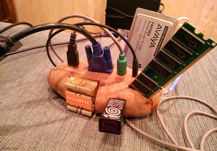image tagged in potato pc | made w/ Imgflip meme maker