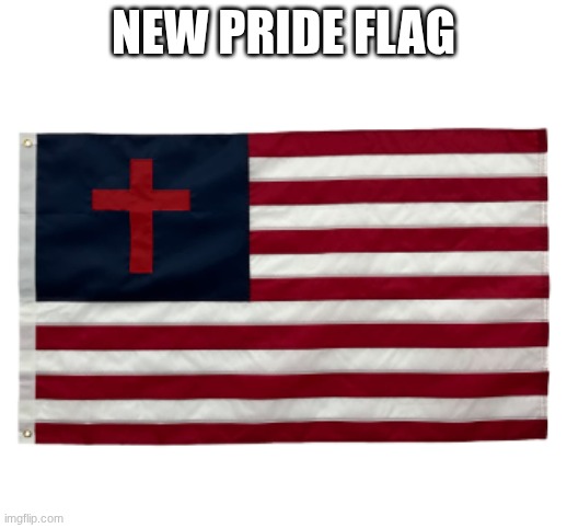 my new pride flag | NEW PRIDE FLAG | image tagged in god,jesus | made w/ Imgflip meme maker