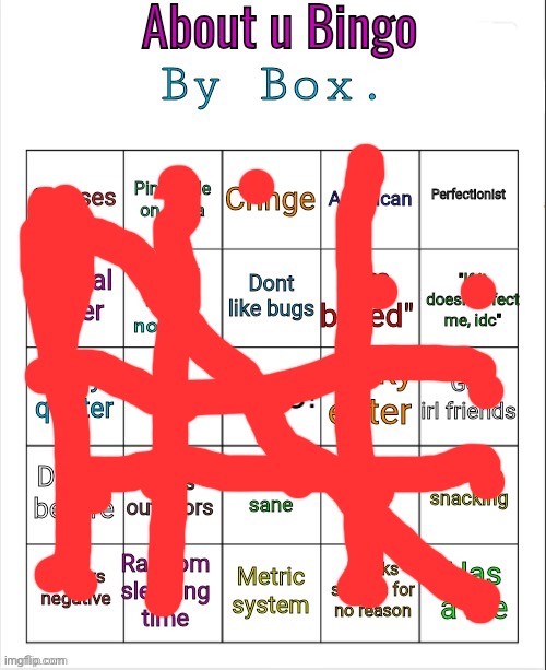 About u bingo by Box. | image tagged in about u bingo by box | made w/ Imgflip meme maker