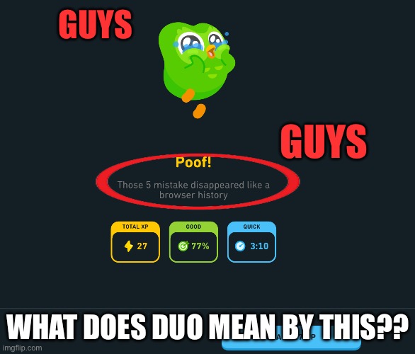 GUYS NGL IM HONESTLY SCARED | GUYS; GUYS; WHAT DOES DUO MEAN BY THIS?? | image tagged in duolingo,browser history,sus,scared | made w/ Imgflip meme maker
