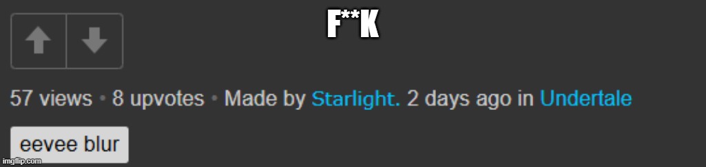 F**K | made w/ Imgflip meme maker
