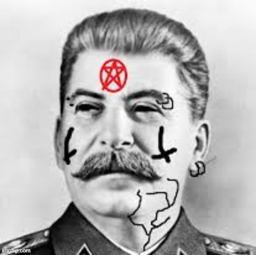 Satanic Stalin | image tagged in satanic,stalin,communism | made w/ Imgflip meme maker