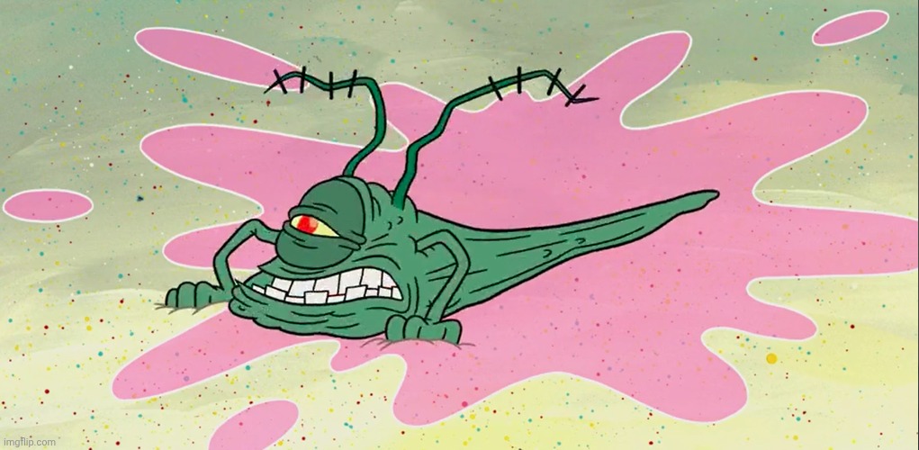 plankton | image tagged in plankton | made w/ Imgflip meme maker