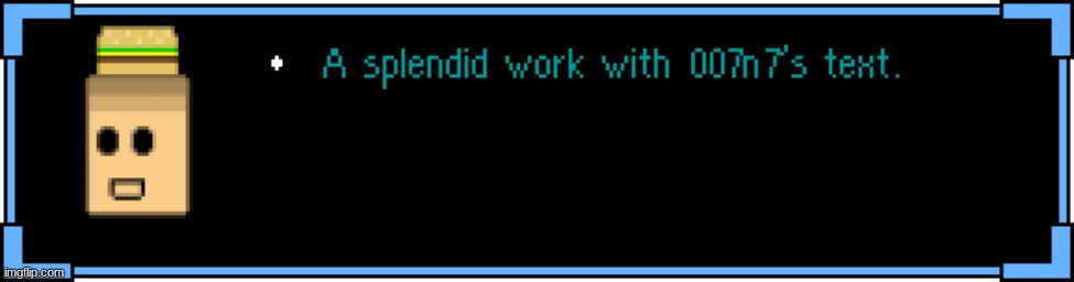007n7 (epsi note: WE ARE FORSAKEN [GET OU-]) | image tagged in forsaken,undertale,deltarune,tubertale | made w/ Imgflip meme maker