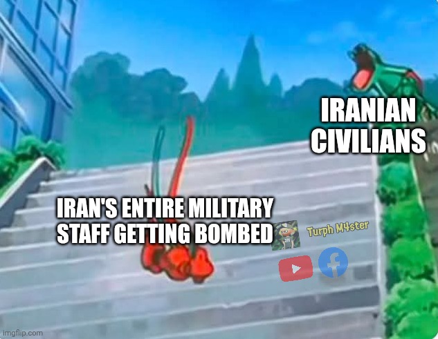 Kaboom | IRANIAN CIVILIANS; IRAN'S ENTIRE MILITARY STAFF GETTING BOMBED | image tagged in rayquaza laughing at deyoxis falling down the stairs | made w/ Imgflip meme maker