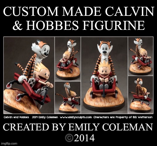 Great work on this piece… | CUSTOM MADE CALVIN & HOBBES FIGURINE | image tagged in calvin and hobbes,figurine,custom made,wagon riders | made w/ Imgflip meme maker