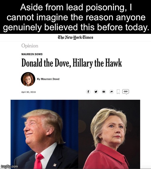 The answer is probably lead poisoning. | Aside from lead poisoning, I cannot imagine the reason anyone genuinely believed this before today. | image tagged in iran,world war 3,donald trump,imperialism | made w/ Imgflip meme maker