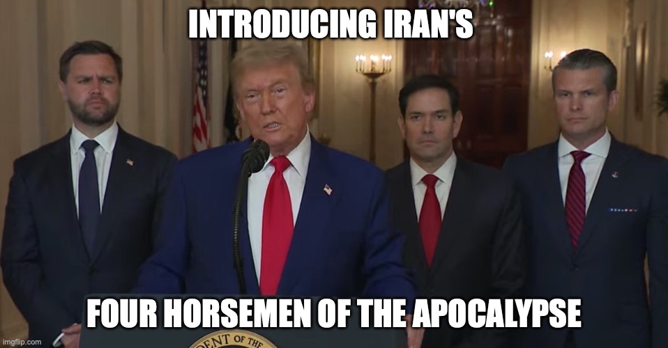 Iran's | INTRODUCING IRAN'S; FOUR HORSEMEN OF THE APOCALYPSE | made w/ Imgflip meme maker