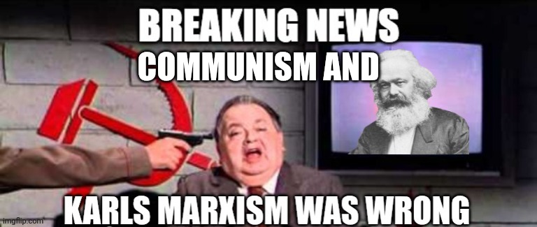 COMMUNISM AND | made w/ Imgflip meme maker