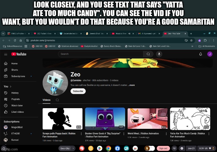 LOOK CLOSELY, AND YOU SEE TEXT THAT SAYS "YATTA ATE TOO MUCH CANDY". YOU CAN SEE THE VID IF YOU WANT, BUT YOU WOULDN'T DO THAT BECAUSE YOU'R | made w/ Imgflip meme maker