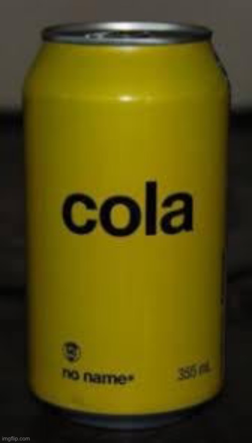 cola | made w/ Imgflip meme maker
