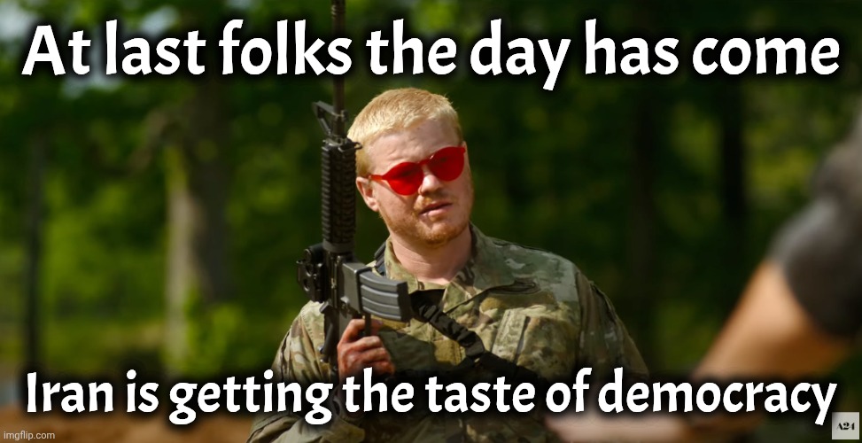 USA! USA! Heil Israel. | At last folks the day has come; Iran is getting the taste of democracy | image tagged in donald trump,iran,israel,america,politics,memes | made w/ Imgflip meme maker