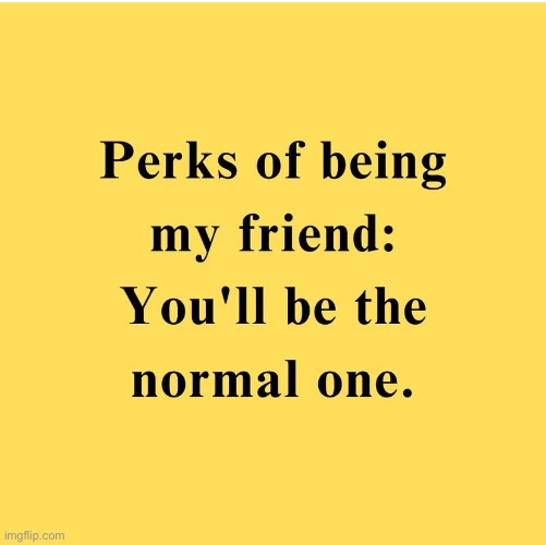 for real | image tagged in funny,meme,friendship,for real | made w/ Imgflip meme maker