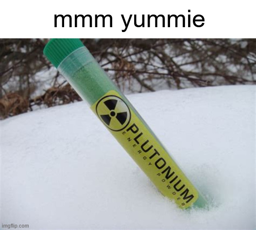 mmm yummie | made w/ Imgflip meme maker