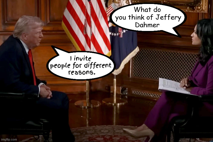 Who's for dinner | What do
 you think of Jeffery
 Dahmer; I invite 
people for different 
reasons. | image tagged in who's for dinner,meat the press,mtp trump,kirsten welker,jeffrey dahmer | made w/ Imgflip meme maker
