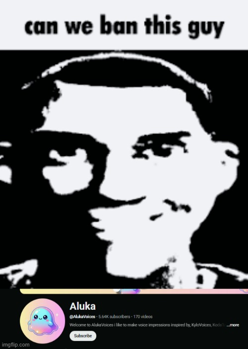 image tagged in can we ban this guy | made w/ Imgflip meme maker