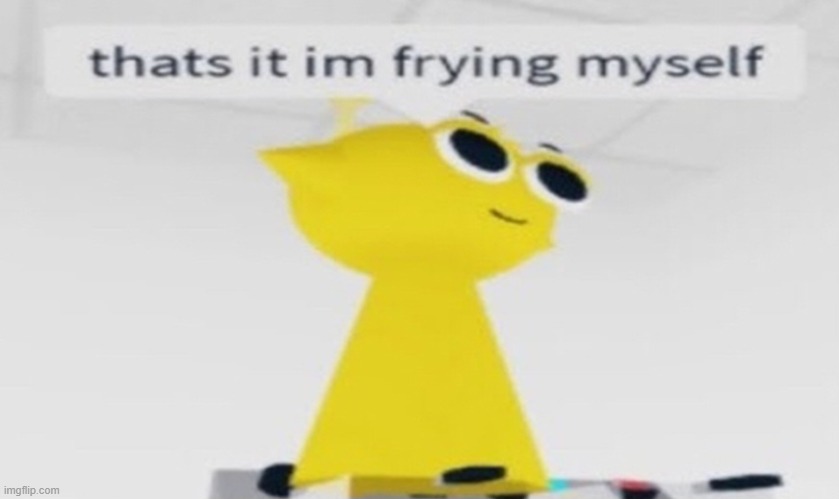 image tagged in simon that's it im frying myself | made w/ Imgflip meme maker