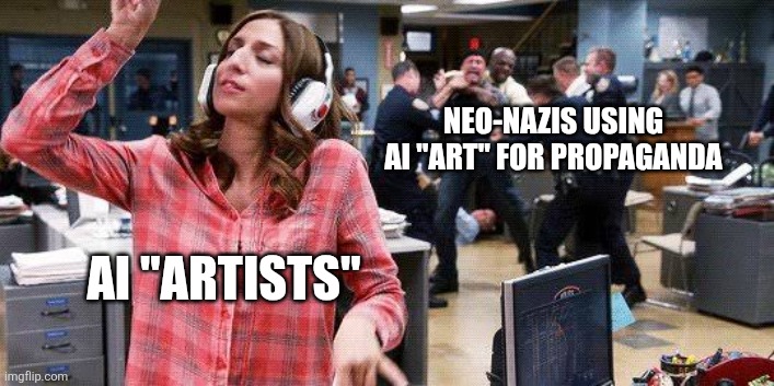 NEO-NAZIS USING AI "ART" FOR PROPAGANDA AI "ARTISTS" | image tagged in gina linetti | made w/ Imgflip meme maker