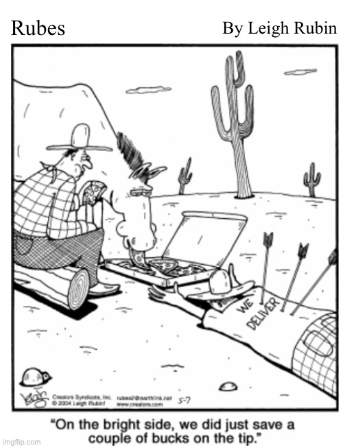 The perils of pizza delivery in The Old West… | By Leigh Rubin; Rubes | image tagged in comics,rubes,pizza delivery | made w/ Imgflip meme maker