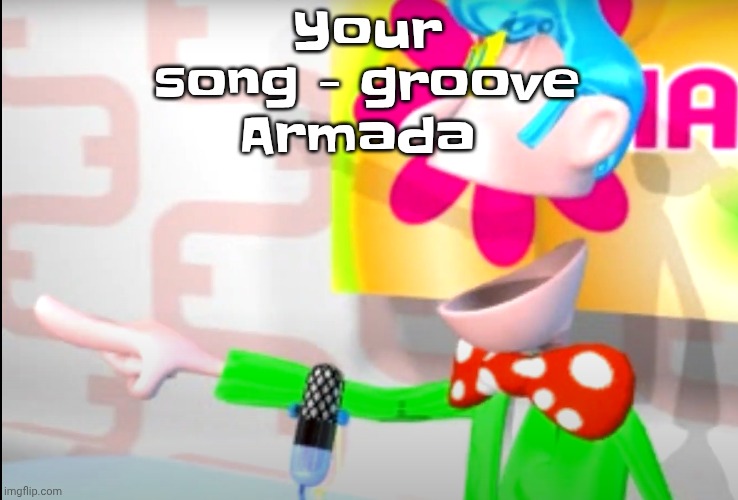 How did groove armada go from making shit like this to Making shit like get down | Your song - groove Armada | image tagged in bitch | made w/ Imgflip meme maker