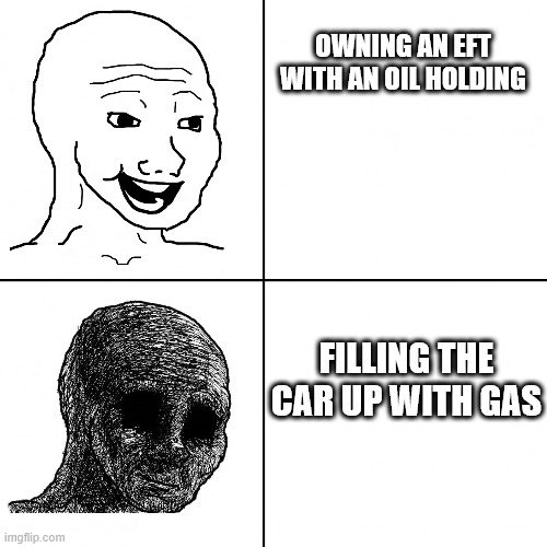 Mideast crisis | OWNING AN EFT WITH AN OIL HOLDING; FILLING THE CAR UP WITH GAS | image tagged in happy vs sad,finance,oil,economy | made w/ Imgflip meme maker