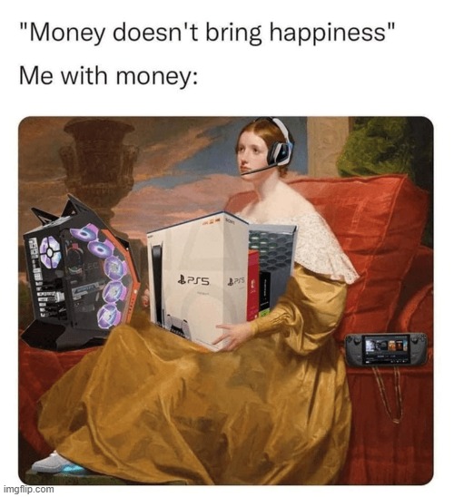 It does bring me happiness | image tagged in memes,funny,gaming,relatable memes,lol | made w/ Imgflip meme maker