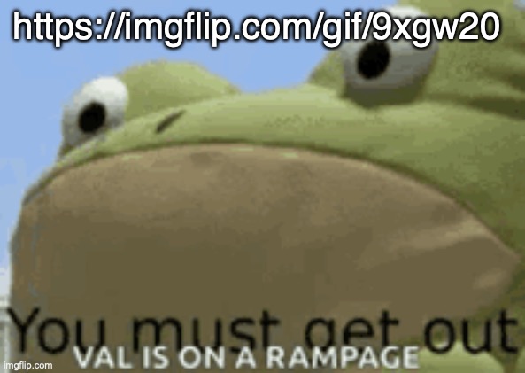 it's beautiful | https://imgflip.com/gif/9xgw20 | image tagged in get out frog | made w/ Imgflip meme maker