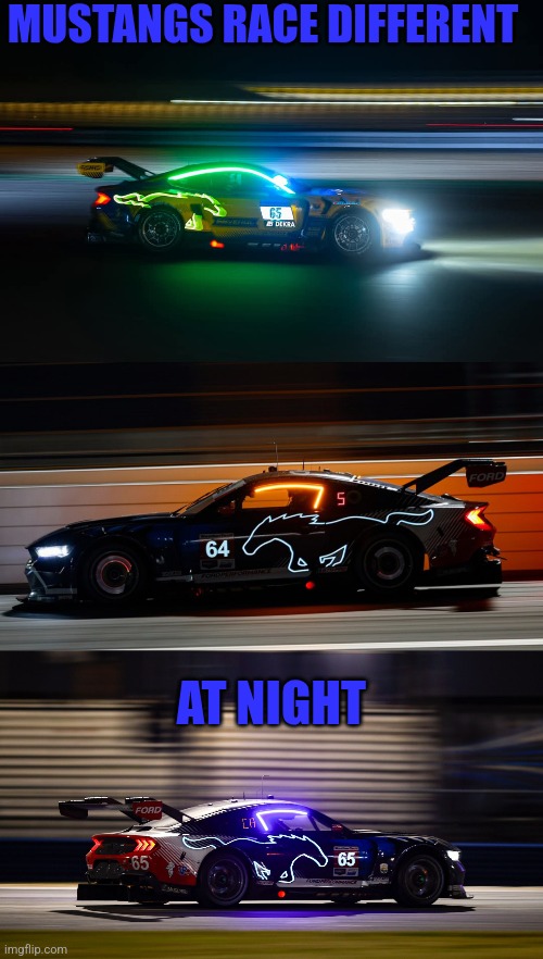 ANOTHER TOP 5! | MUSTANGS RACE DIFFERENT; AT NIGHT | image tagged in 24 hours nurburgring,endurance racing,racing,race car,sports | made w/ Imgflip meme maker