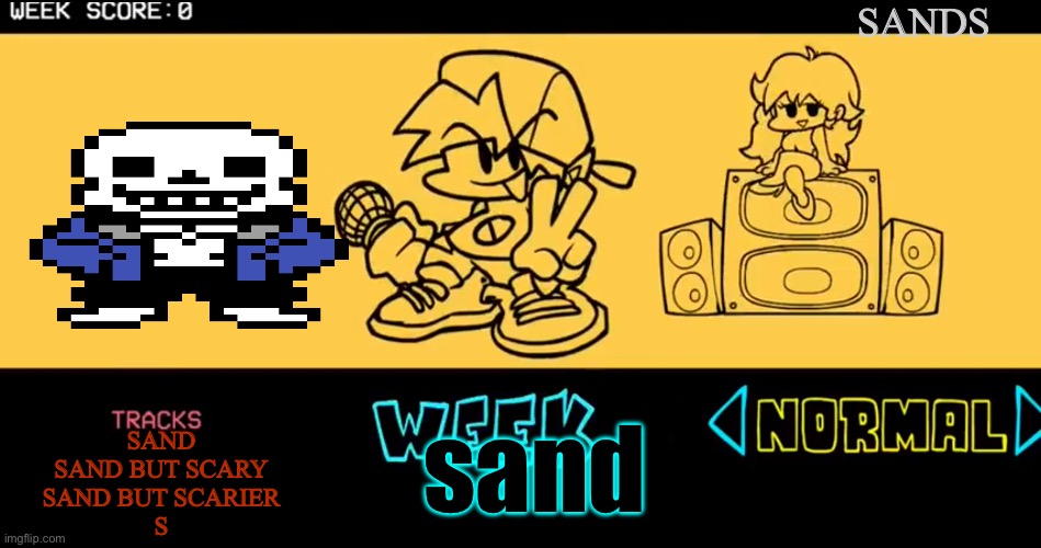 dead meme but its okay | SANDS; sand; SAND
SAND BUT SCARY
SAND BUT SCARIER
S | image tagged in fnf custom week | made w/ Imgflip meme maker