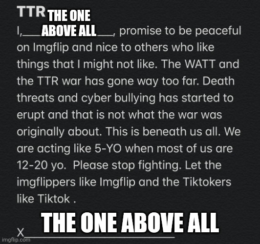PEACE TREATY | THE ONE ABOVE ALL; THE ONE ABOVE ALL | image tagged in peace treaty | made w/ Imgflip meme maker