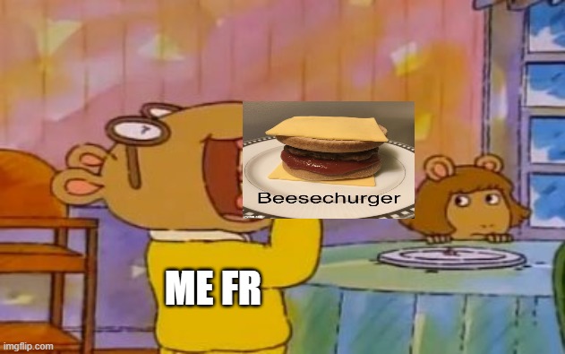 arthur eating a whole cake | ME FR | image tagged in arthur eating a whole cake | made w/ Imgflip meme maker